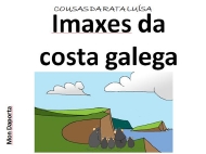 Viaxes da rata Luísa. Imaxes da costa galega